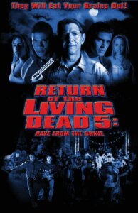 Promotional image for the film Return of the Living Dead: Rave to the Grave. Shows the title, cast and zombies.