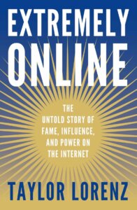 the cover of Extremely Online by Taylor Lorenz has the title in all caps against a stylized sunburst