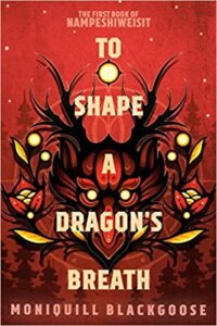 Cover of Moniquill Blackgoose's novel To Shape a Dragon's Breath. Illustration shows a stylised dragon head.