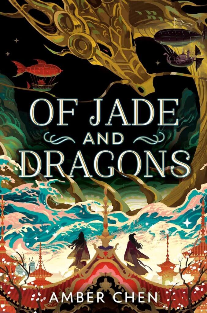 Cover of Amber Chen's novel Of Jade and Dragons, depicting a fantasy scene with waves, pagodas, airships and a giant dragon.