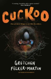the cover of Cuckoo by Gretchen Felker-Martin shows broken eggs in a nest against a dark background