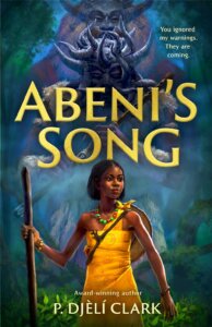 Cover of Abeni's Song by P. Djèlí Clark. Illustration shows a young girl carrying a staff, with mountains and fantastical beings in the background.